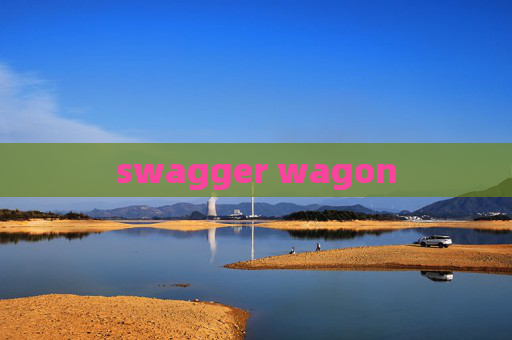 swagger wagon